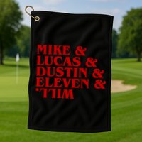 Mike & Lucas & Dustin & Elevin & Will Golf Towel