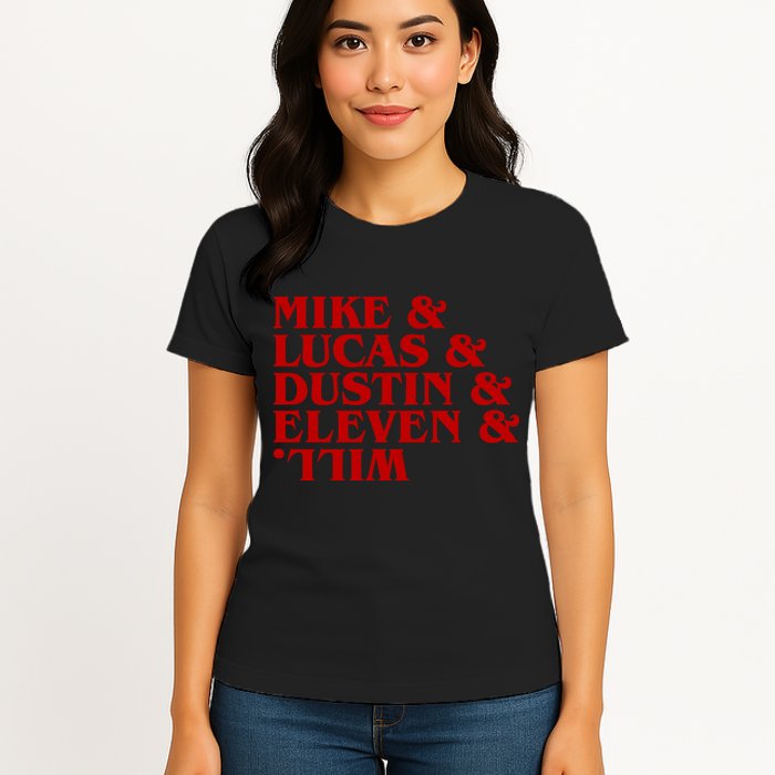 Mike & Lucas & Dustin & Elevin & Will Womens T-Shirt