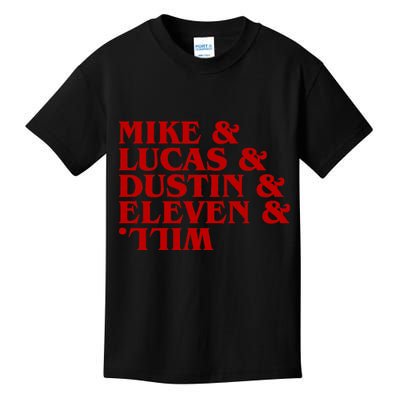 Mike & Lucas & Dustin & Elevin & Will Kids T-Shirt
