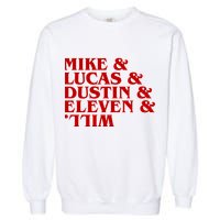 Mike & Lucas & Dustin & Elevin & Will Garment-Dyed Sweatshirt