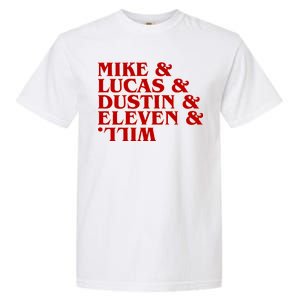 Mike & Lucas & Dustin & Elevin & Will Garment-Dyed Heavyweight T-Shirt