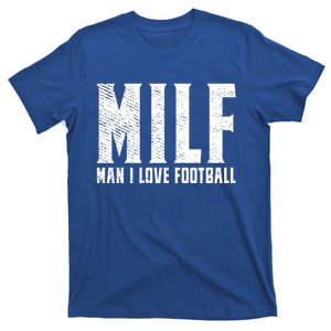 Milf I Love Football Gift Football Player Gift T-Shirt