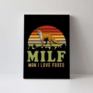 Man I Love Foxes Funny Milf Party Joke For Fox Lover Canvas