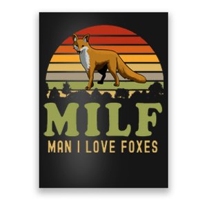 Man I Love Foxes Funny Milf Party Joke For Fox Lover Poster