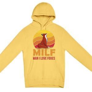 Man I Love Foxes MILF Funny Premium Pullover Hoodie