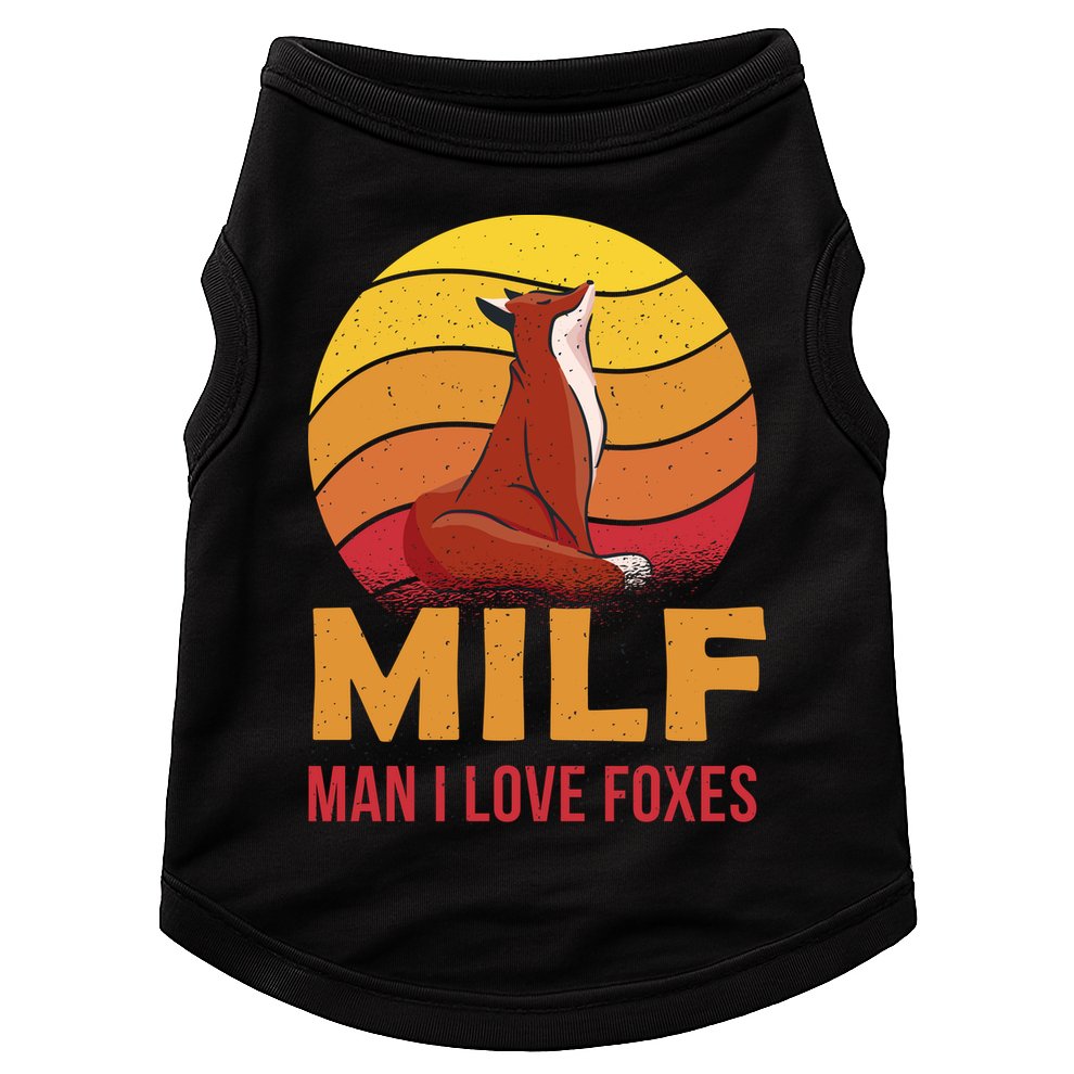 Man I Love Foxes MILF Funny Doggie Tank