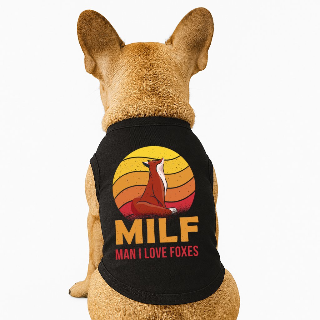 Man I Love Foxes MILF Funny Doggie Tank