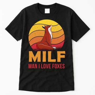 Man I Love Foxes MILF Funny Tall T-Shirt