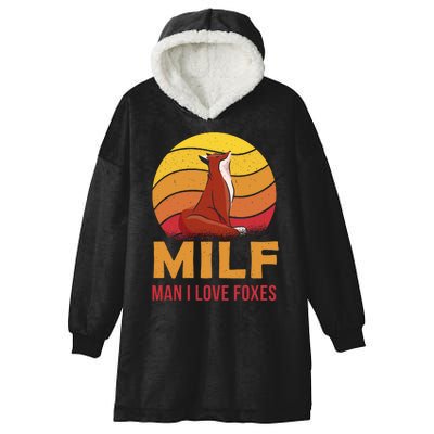 Man I Love Foxes MILF Funny Hooded Wearable Blanket