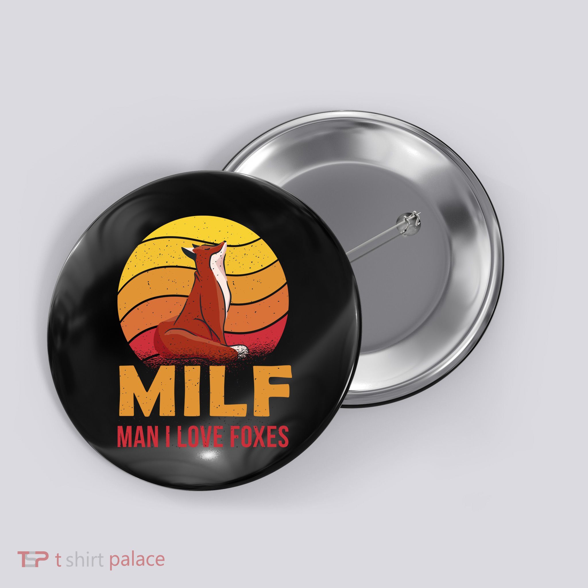 Man I Love Foxes MILF Funny Button