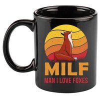 Man I Love Foxes MILF Funny 11oz C Handle Ceramic Mug