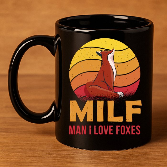 Man I Love Foxes MILF Funny 11oz C Handle Ceramic Mug