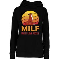 Man I Love Foxes MILF Funny Womens Funnel Neck Pullover Hood