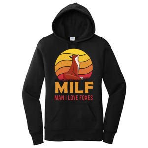 Man I Love Foxes MILF Funny Women's Pullover Hoodie