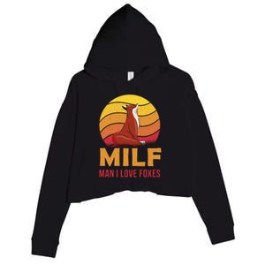 Man I Love Foxes MILF Funny Crop Fleece Hoodie