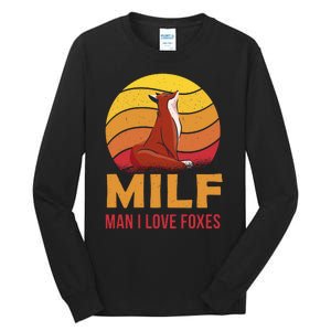 Man I Love Foxes MILF Funny Tall Long Sleeve T-Shirt