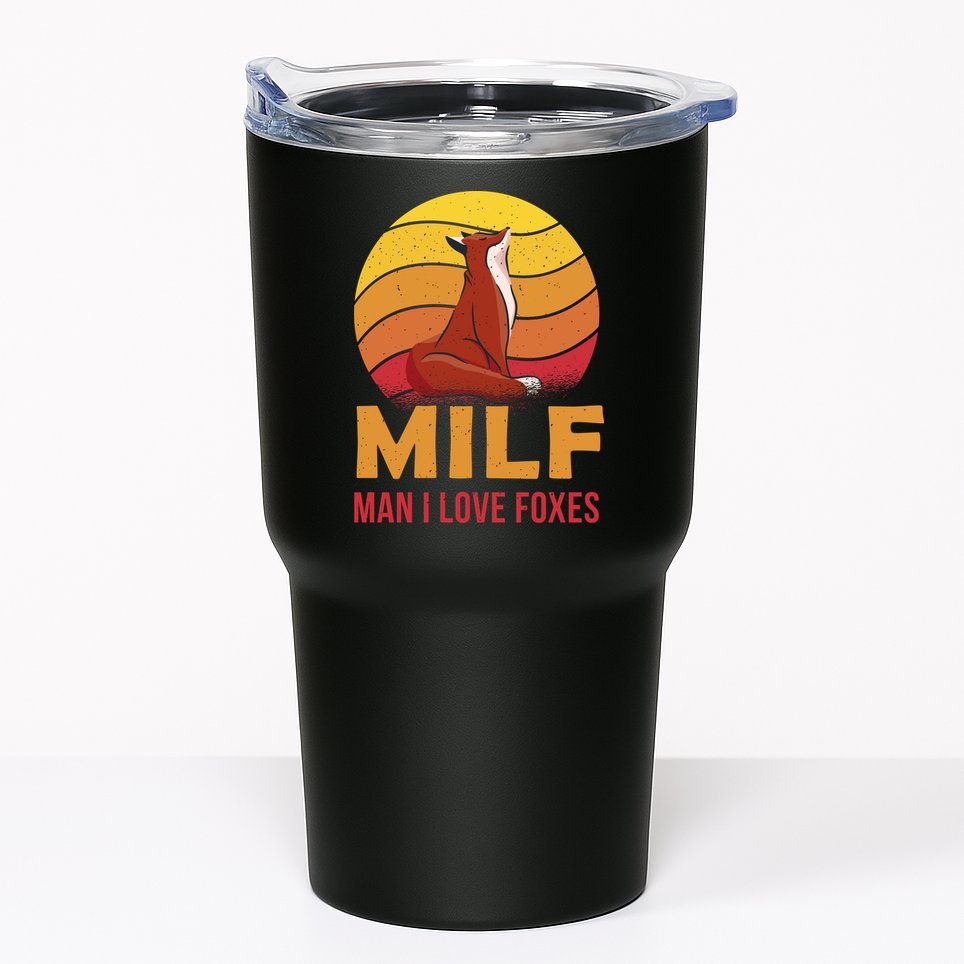 Man I Love Foxes MILF Funny Tumbler