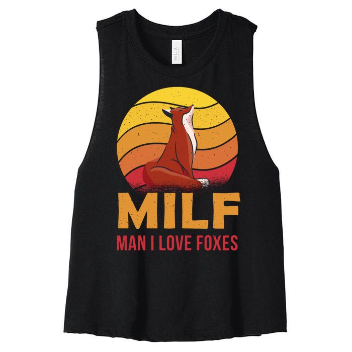 Man I Love Foxes MILF Funny Women's Racerback Cropped Tank