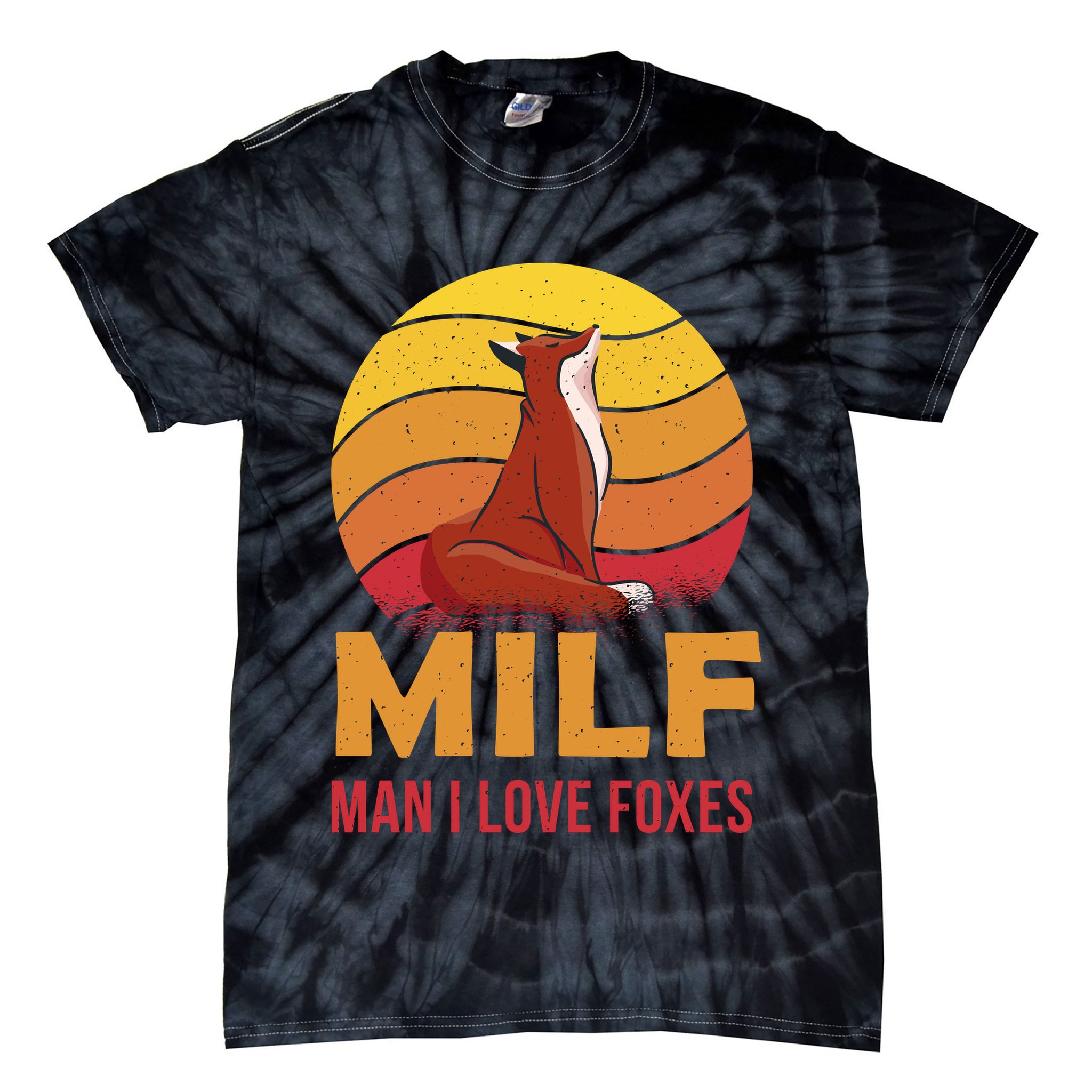 Man I Love Foxes MILF Funny Tie-Dye T-Shirt