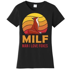 Man I Love Foxes MILF Funny Women's T-Shirt