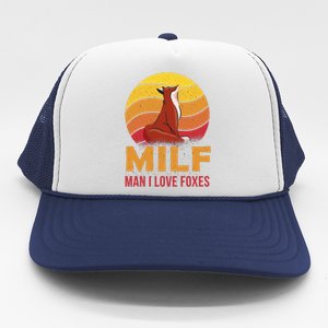 Man I Love Foxes MILF Funny Trucker Hat