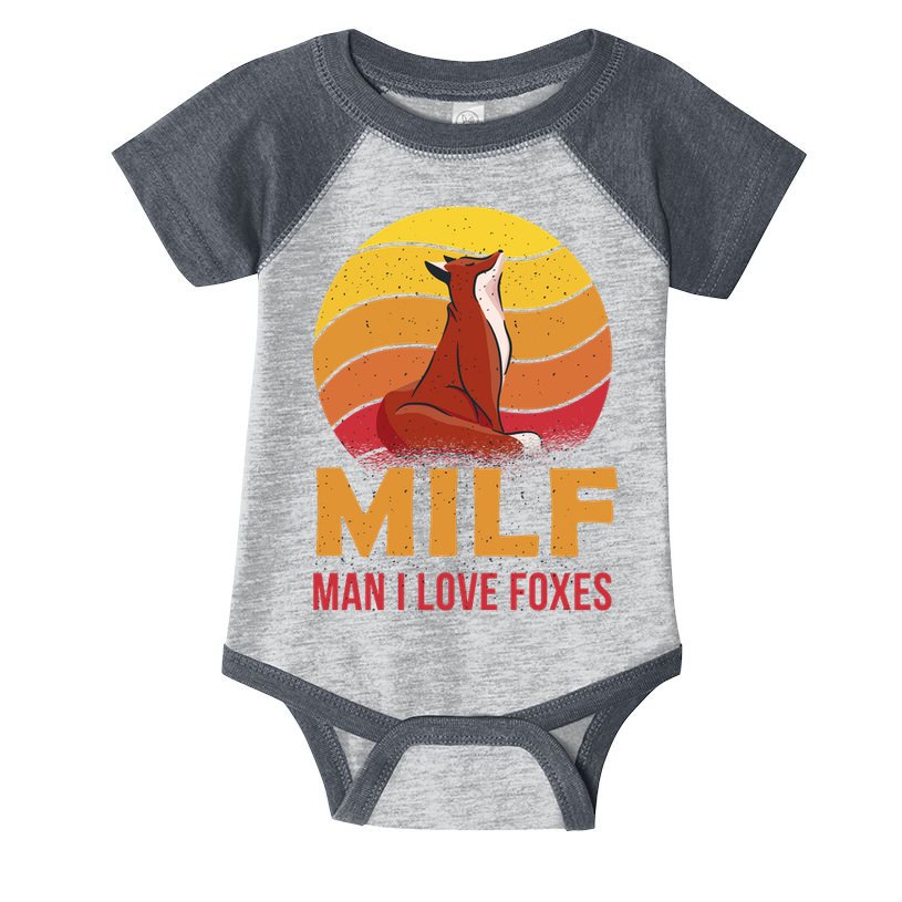 Man I Love Foxes MILF Funny Infant Baby Jersey Bodysuit