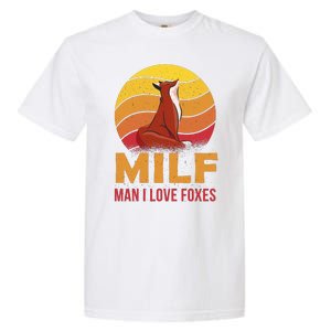 Man I Love Foxes MILF Funny Garment-Dyed Heavyweight T-Shirt