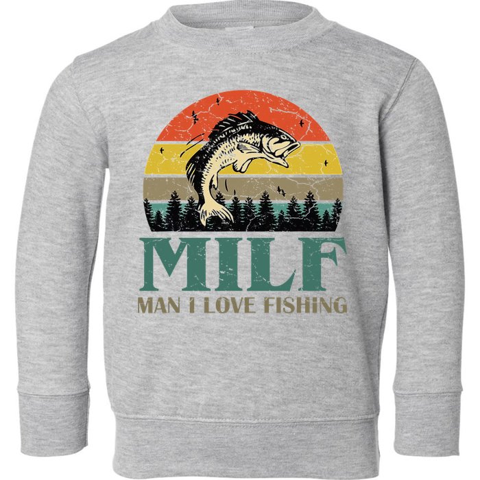 Man I Love Fishing Funny Toddler Sweatshirt