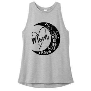 Mom I Love You To The Moon And Back I Love My Mom To The Moon Gift Ladies PosiCharge Tri-Blend Wicking Tank