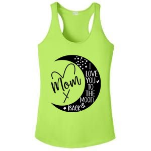 Mom I Love You To The Moon And Back I Love My Mom To The Moon Gift Ladies PosiCharge Competitor Racerback Tank