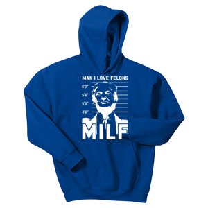 Milf I Love Felons Funny Trump Sarcastic Statet Humor Gift Kids Hoodie