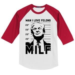 Milf I Love Felons Funny Trump Sarcastic Statet Humor Gift Kids Colorblock Raglan Jersey