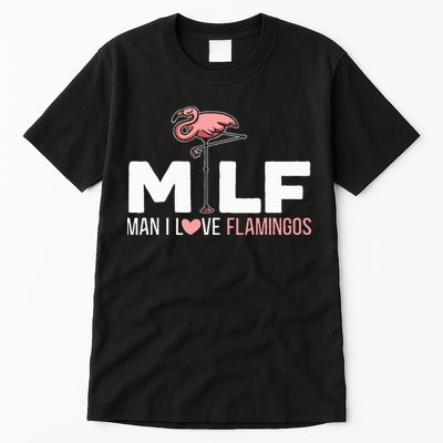 Man I Love Flamingos Bird Lover Summer Tall T-Shirt
