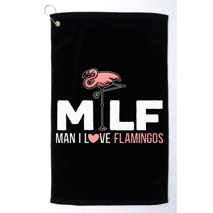 Man I Love Flamingos Bird Lover Summer Golf Towel
