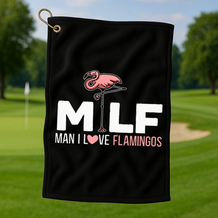 Man I Love Flamingos Bird Lover Summer Golf Towel