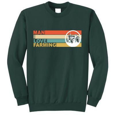 Man I Love Farming Sweatshirt