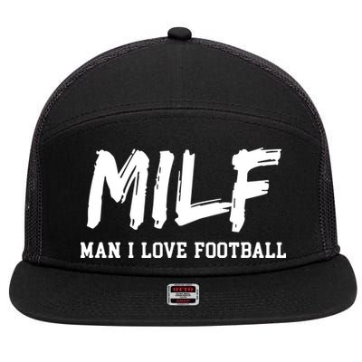 Man I Love Football MILF Funny Football 7 Panel Mesh Trucker Snapback Hat