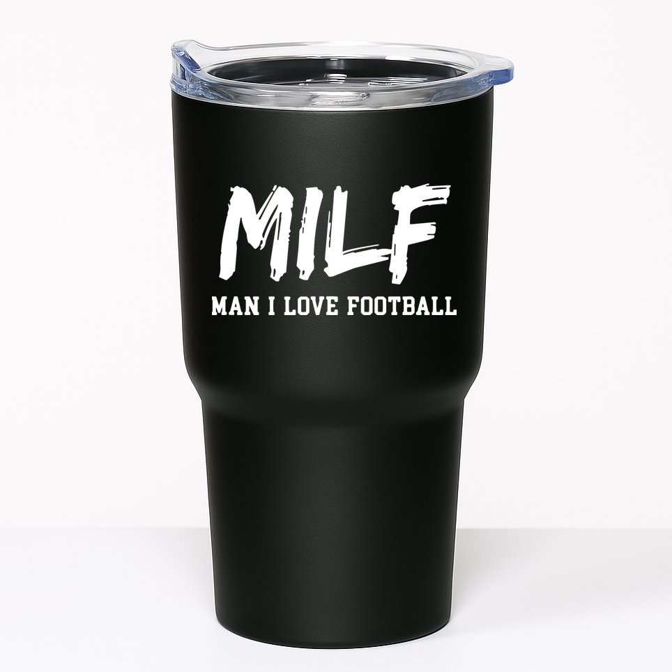 Man I Love Football MILF Funny Football Tumbler