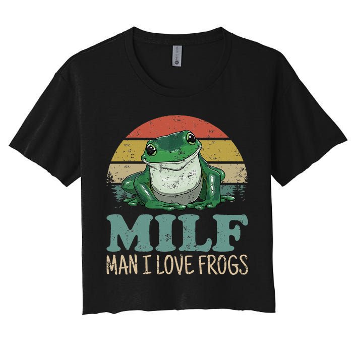 MILFMan I Love Frogs Funny Saying Women's Crop Top Tee