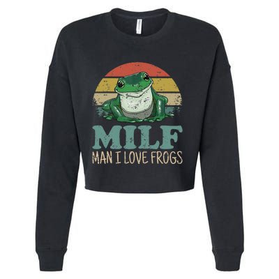 MILFMan I Love Frogs Funny Saying Cropped Pullover Crew