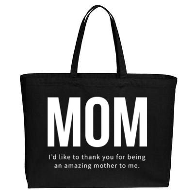 Mom I'd Like To Thank You For Being An Amazing Mother To Me Cool Gift Cotton Canvas Jumbo Tote