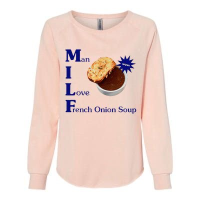 Man I Love French Onion Soup Womens California Wash Sweatshirt