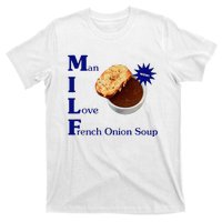 Man I Love French Onion Soup T-Shirt