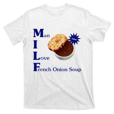 Man I Love French Onion Soup T-Shirt