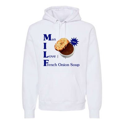 Man I Love French Onion Soup Premium Hoodie