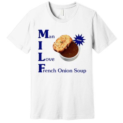 Man I Love French Onion Soup Premium T-Shirt