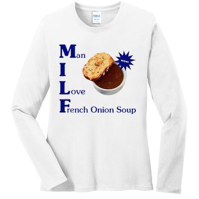 Man I Love French Onion Soup Ladies Long Sleeve Shirt