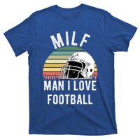 Milfgift I Love Football Fan Funny Rude Adult Humor Retro Meaningful Gift T-Shirt