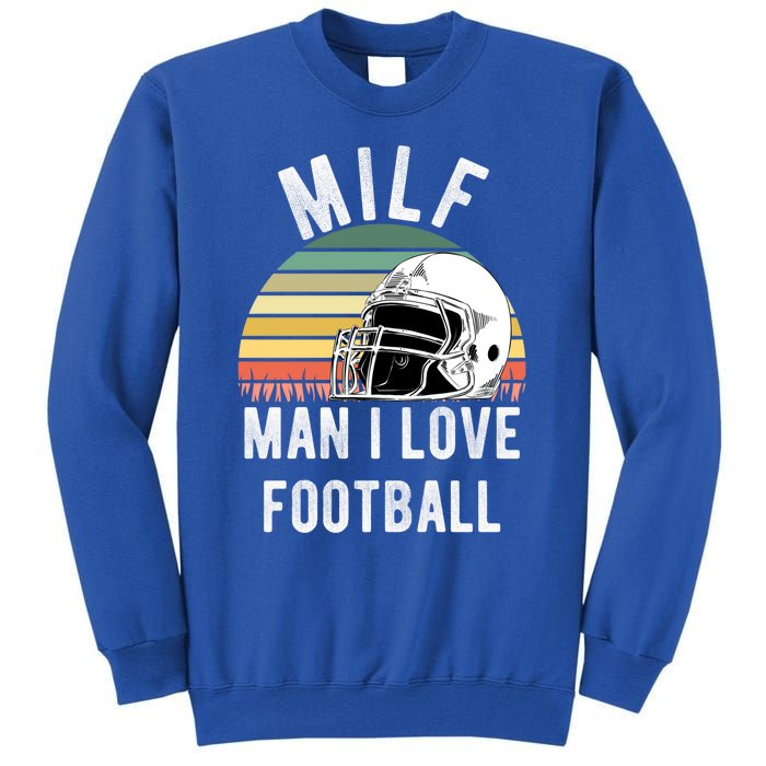 Milfgift I Love Football Fan Funny Rude Adult Humor Retro Meaningful Gift Tall Sweatshirt