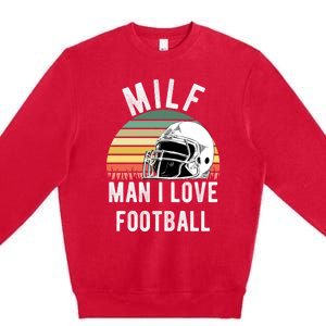 Milfgift I Love Football Fan Funny Rude Adult Humor Retro Meaningful Gift Premium Crewneck Sweatshirt